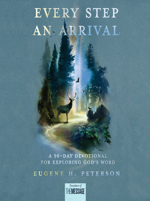 Title details for Every Step an Arrival by Eugene H. Peterson - Available